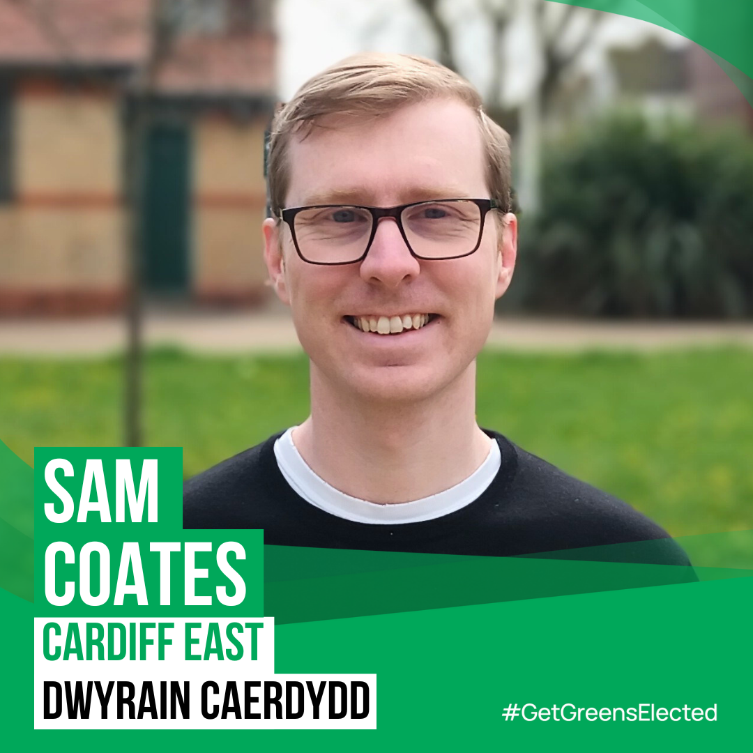 Photo of Sam Coates standing in a park, wth text: Cardiff East/Dwyrain Caerdydd